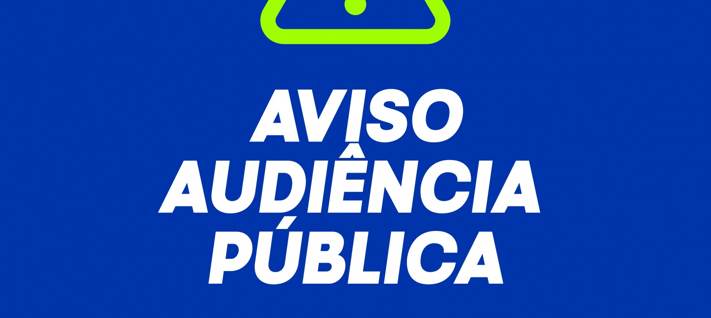 Audiência pública acontece na próxima sexta-feira, dia 27