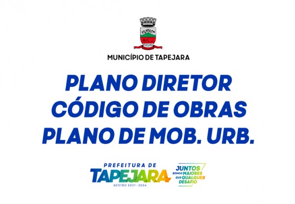 Plano Diretor, Código de Obras e Plano de Mob. Urb.